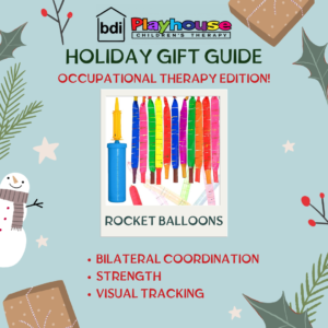 Holiday gift guide, occupational therapy edition: rocket balloons, for bilateral coordination, strength and tracking