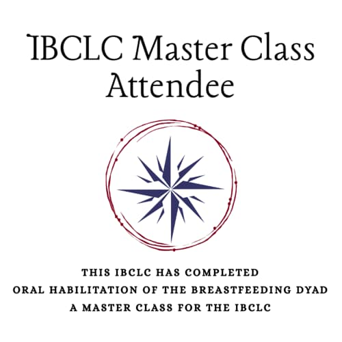IBCLC Master Class Attendee badge: Oral Habilitation of the Breastfeeding Dyad