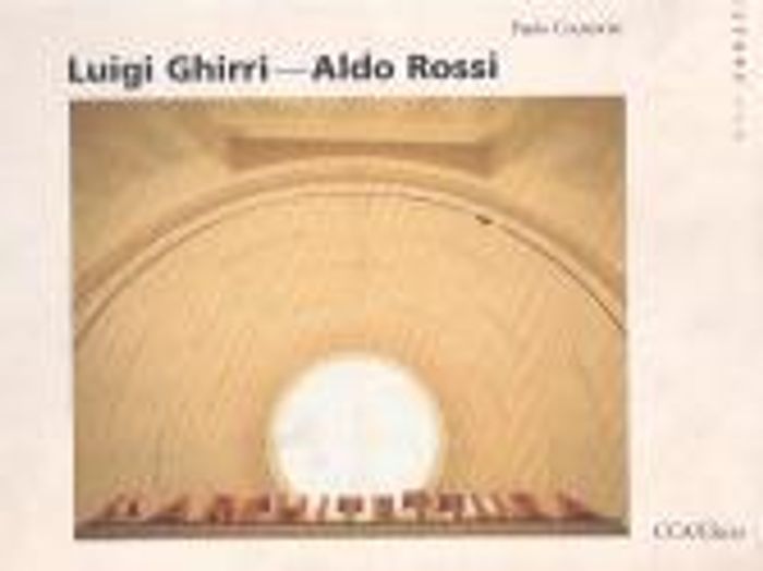 LUIGI GHIRRI – ALDO ROSSI