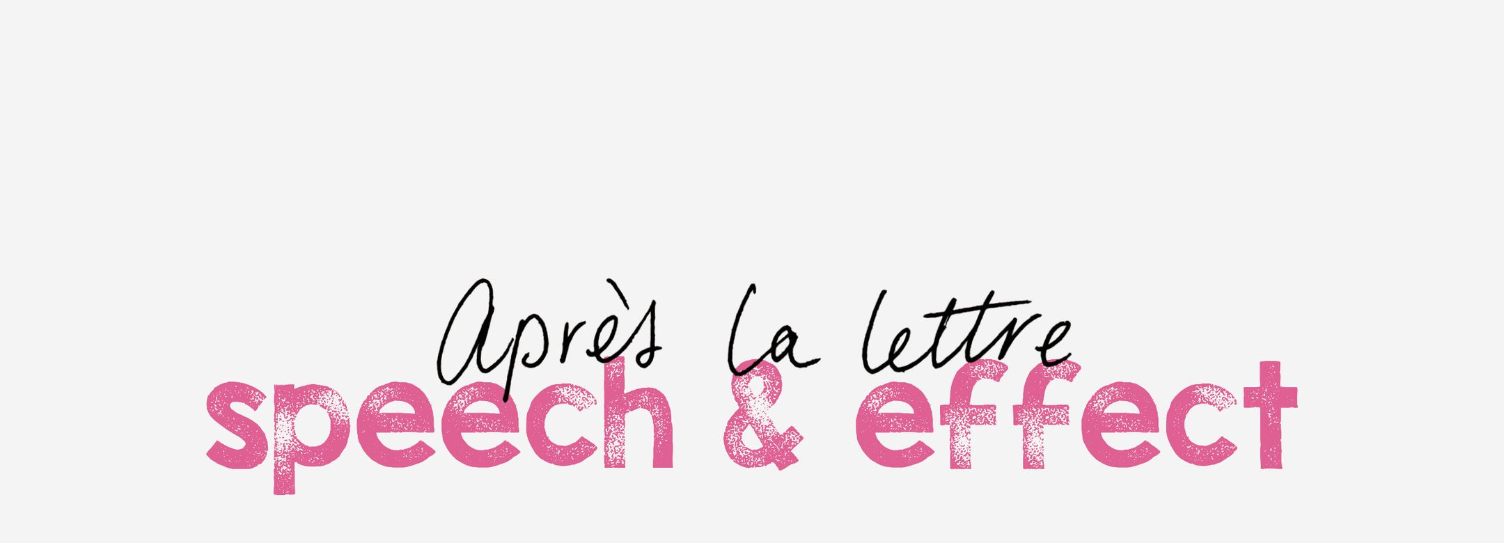 APRÈS LA LETTRE__SPEECH & EFFECT, NINA TABASSOMI e MARKUS SCHENNACH