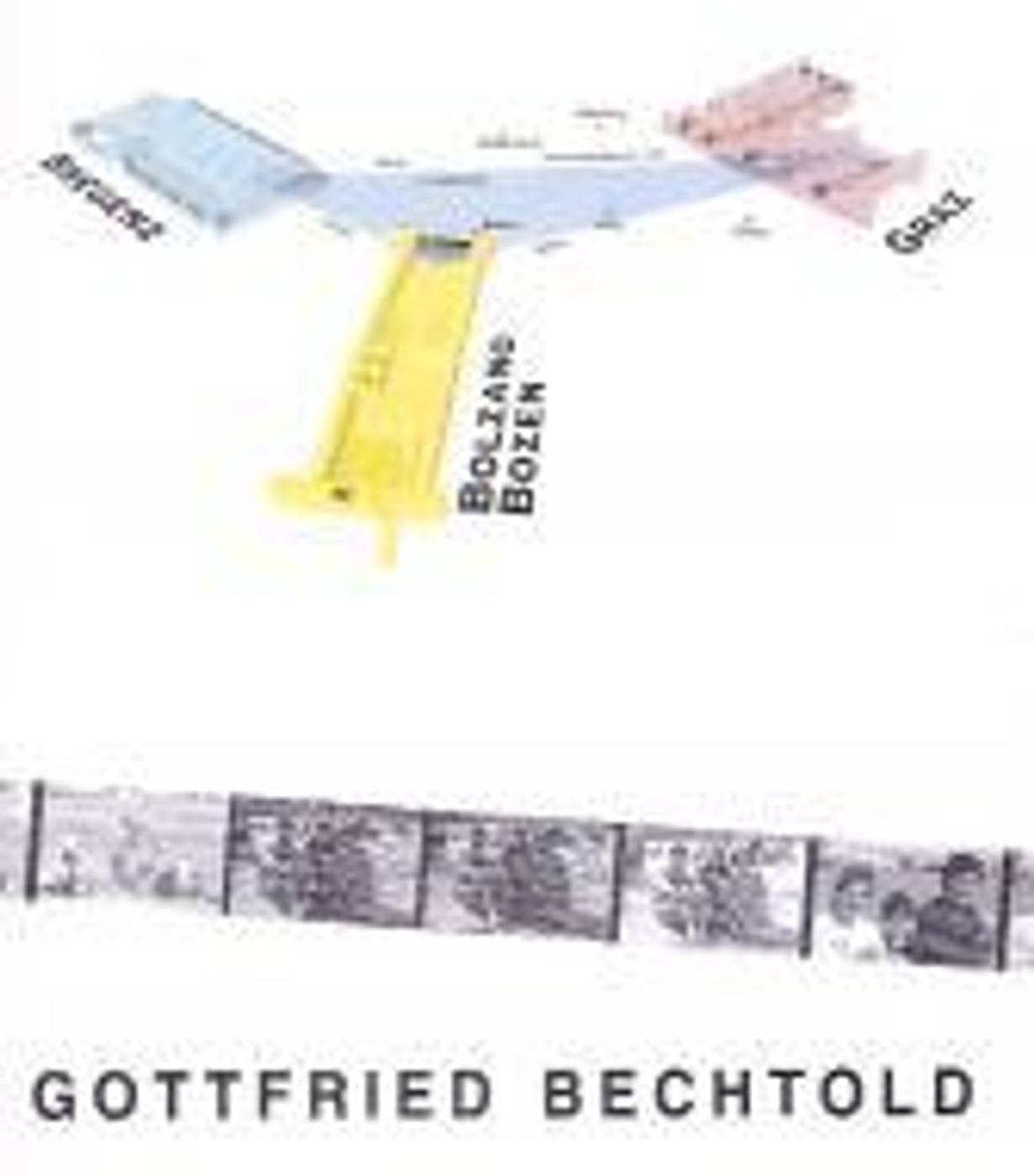 GOTTFRIED BECHTOLD – GRAZ, BREGENZ, BOZEN