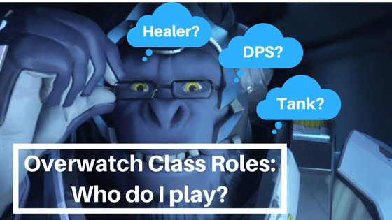 Overwatch Class Roles: Who Do I Play? | Dignitas
