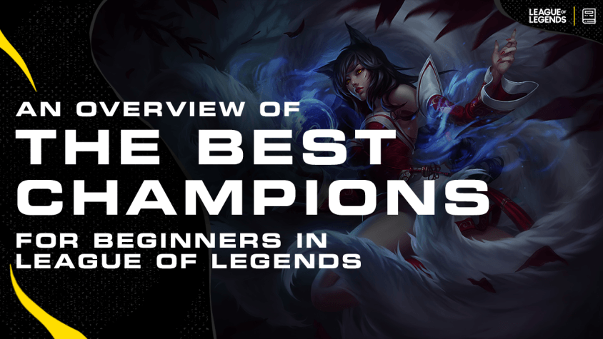 An Overview of The Best Champions for Beginners in League of Legends