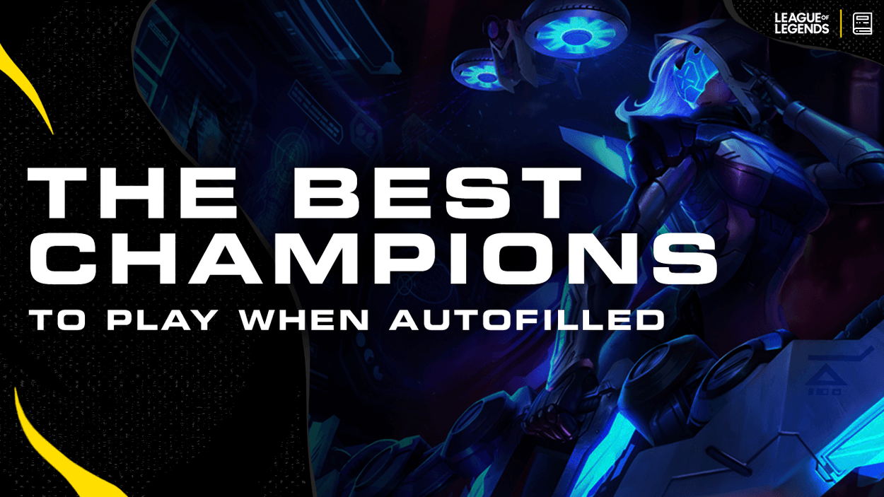 The Best Champions to Play When Autofilled