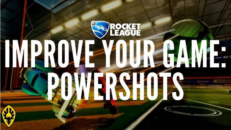 Take Your Rocket League Gameplay to the Next Level: Powershots