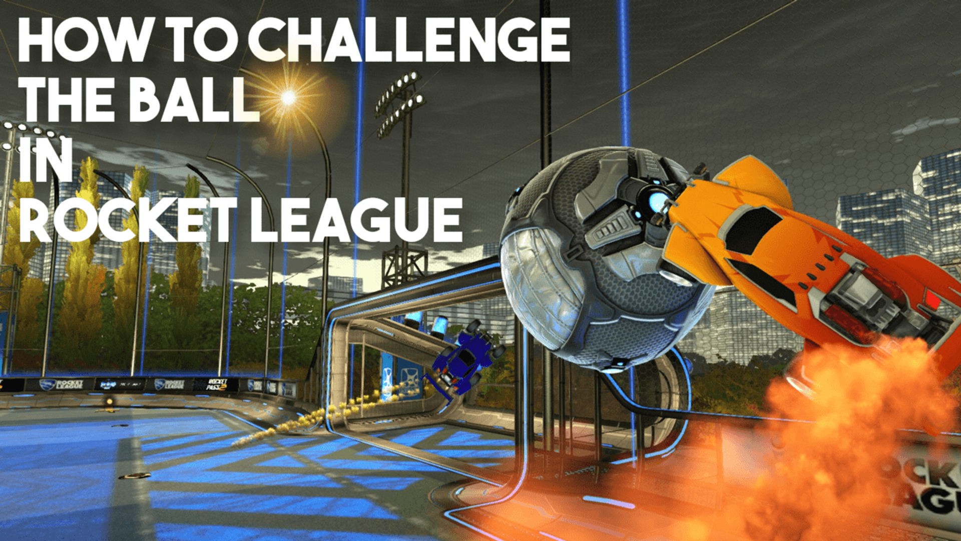 How to Challenge the Ball in Rocket League Dignitas