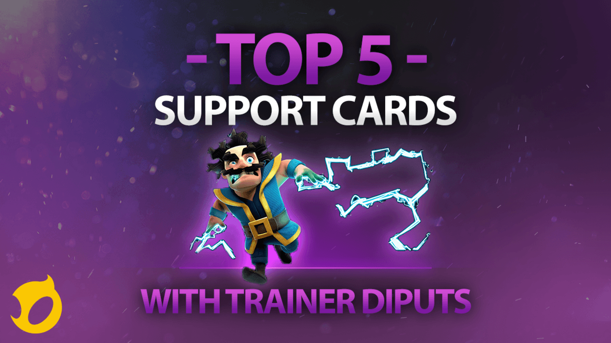 Top 5 Support Cards in Clash Royale by Trainer Diputs