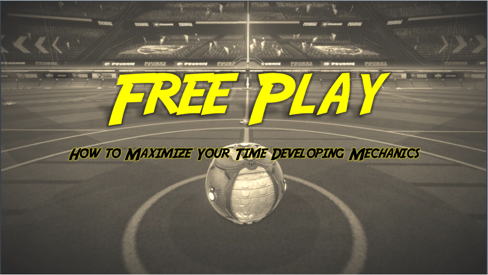 Master Free Play to Improve Your Mechanics in Rocket League