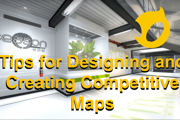 Tips for Designing and Creating Competitive Maps | Dignitas