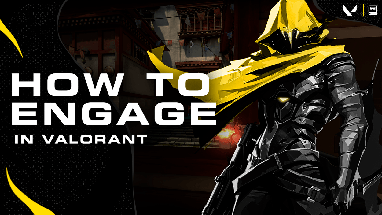 How to Effectively Engage on Offense - VALORANT Gameplay Guide