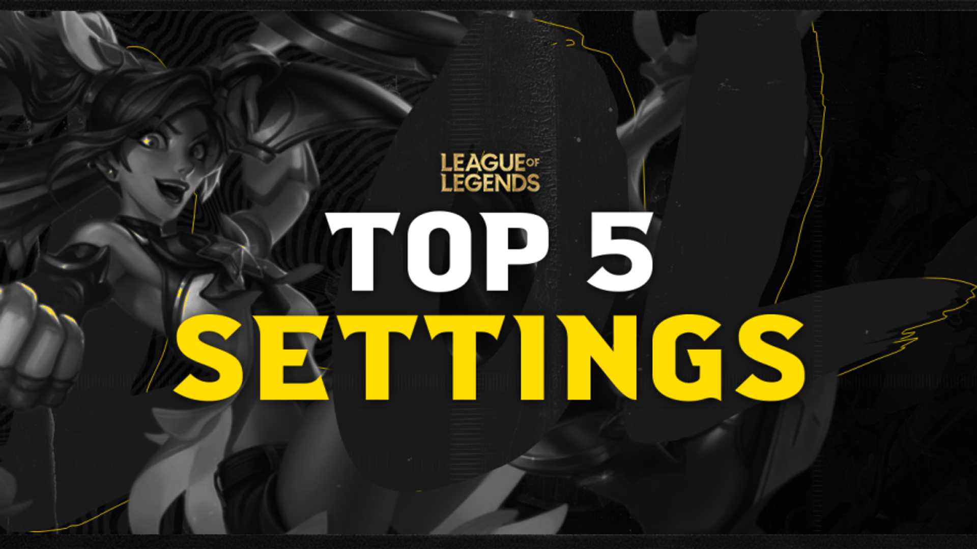Best Settings To Improve Your Gameplay In League of Legends
