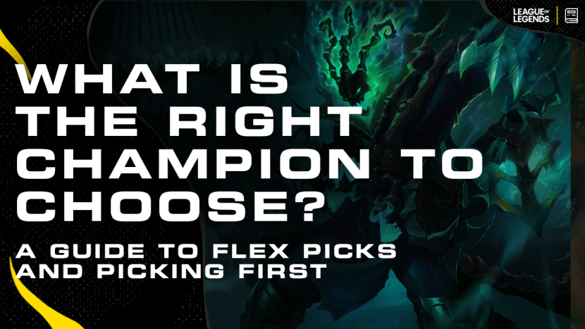 What is the Right Champion to Choose? A Guide to Flex Picks and First Picking
