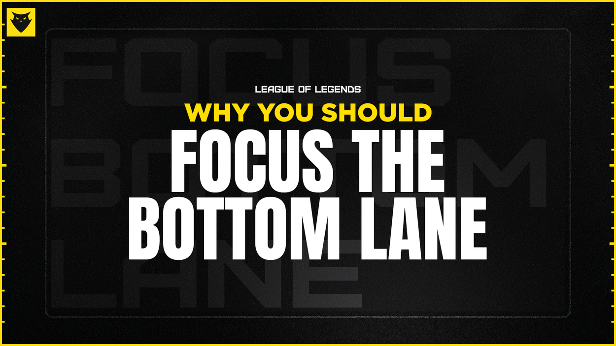 Why You Should Focus the Bottom Lane
