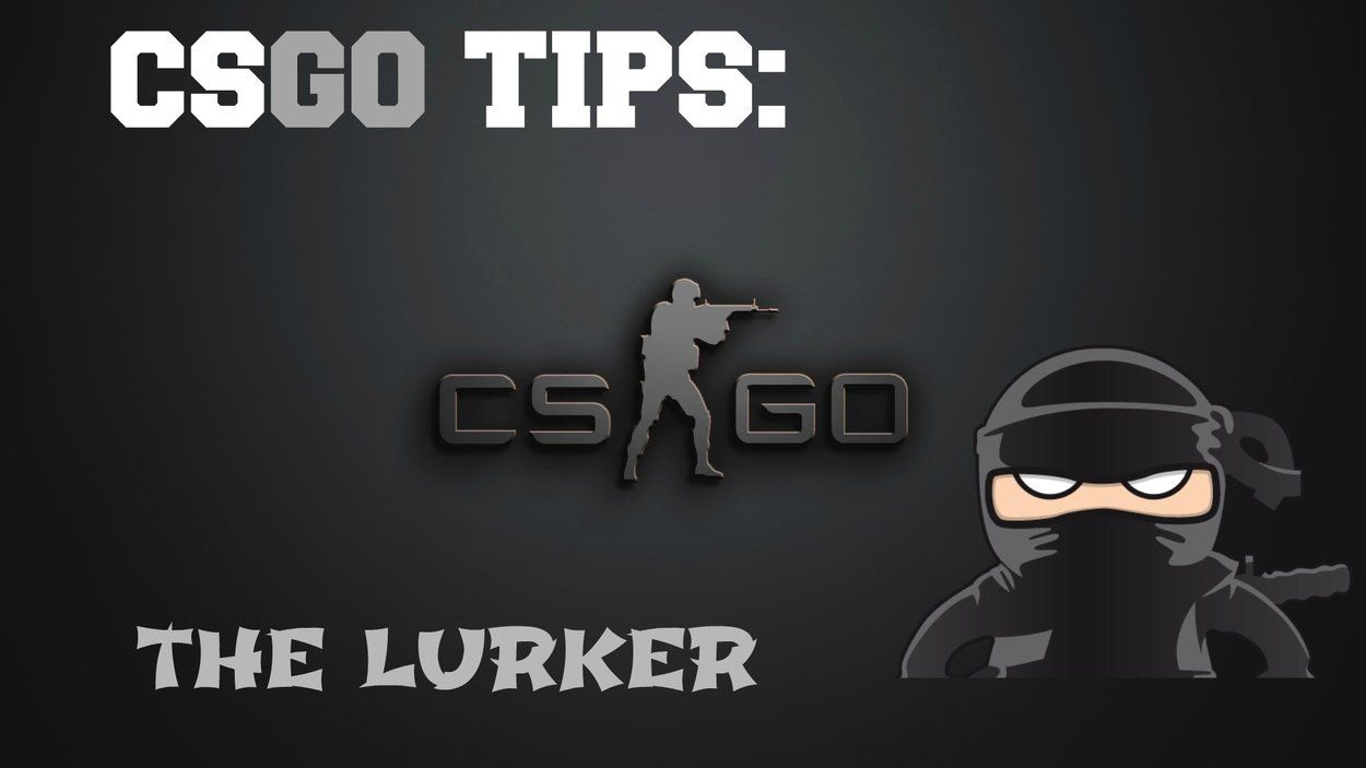 Lurkers: The Ghosts That Haunt the Enemy in CSGO