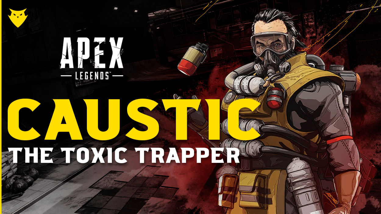 Apex Legends: Caustic, the Toxic Trapper