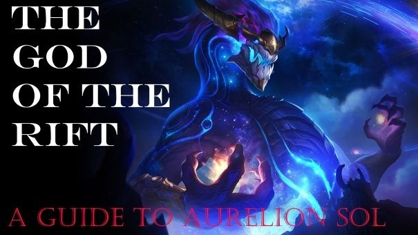 The God of the Rift – A Guide to Aurelion Sol | Dignitas
