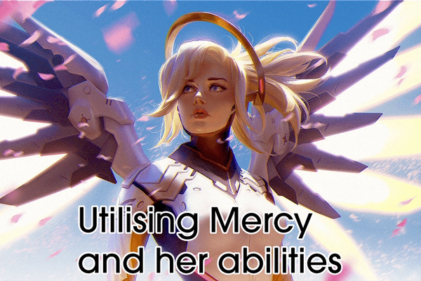 Utilising Mercy and her Abilities | Dignitas