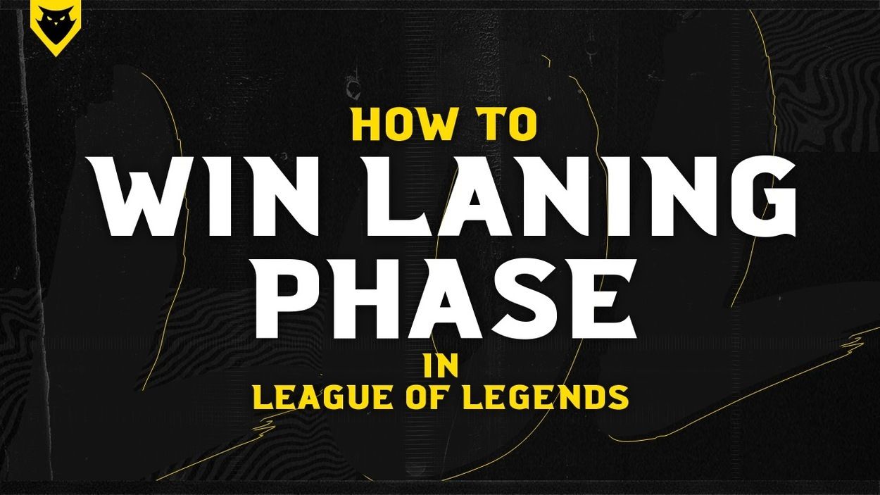 How to Win Laning Phase in League of Legends