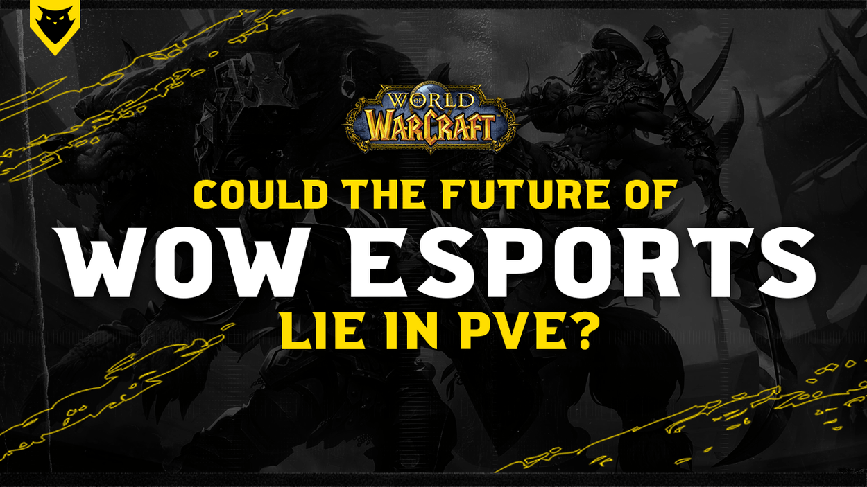 Could the Future of WoW Esports Lie in PvE?