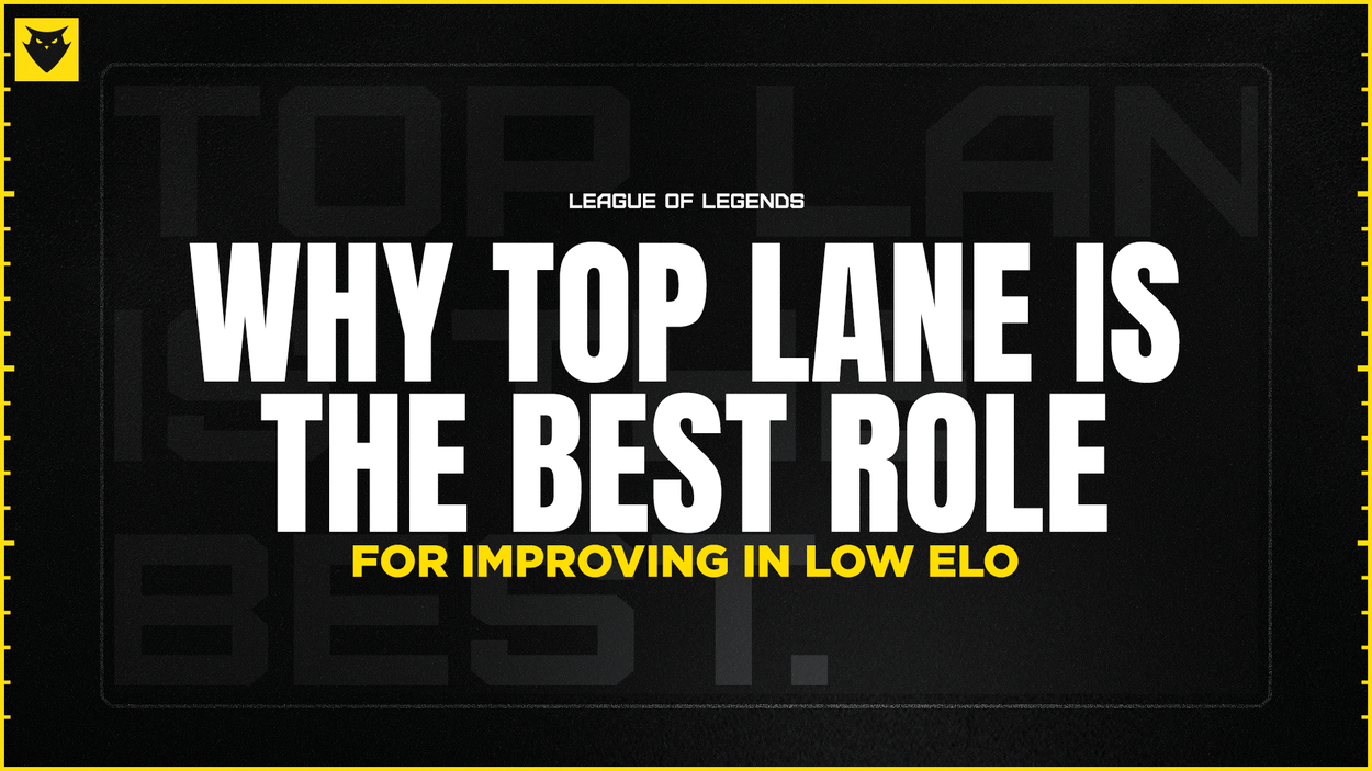 Imperialism vocal Inspection Why Top Lane is the Best Role for Improving in Low Elo | Dignitas