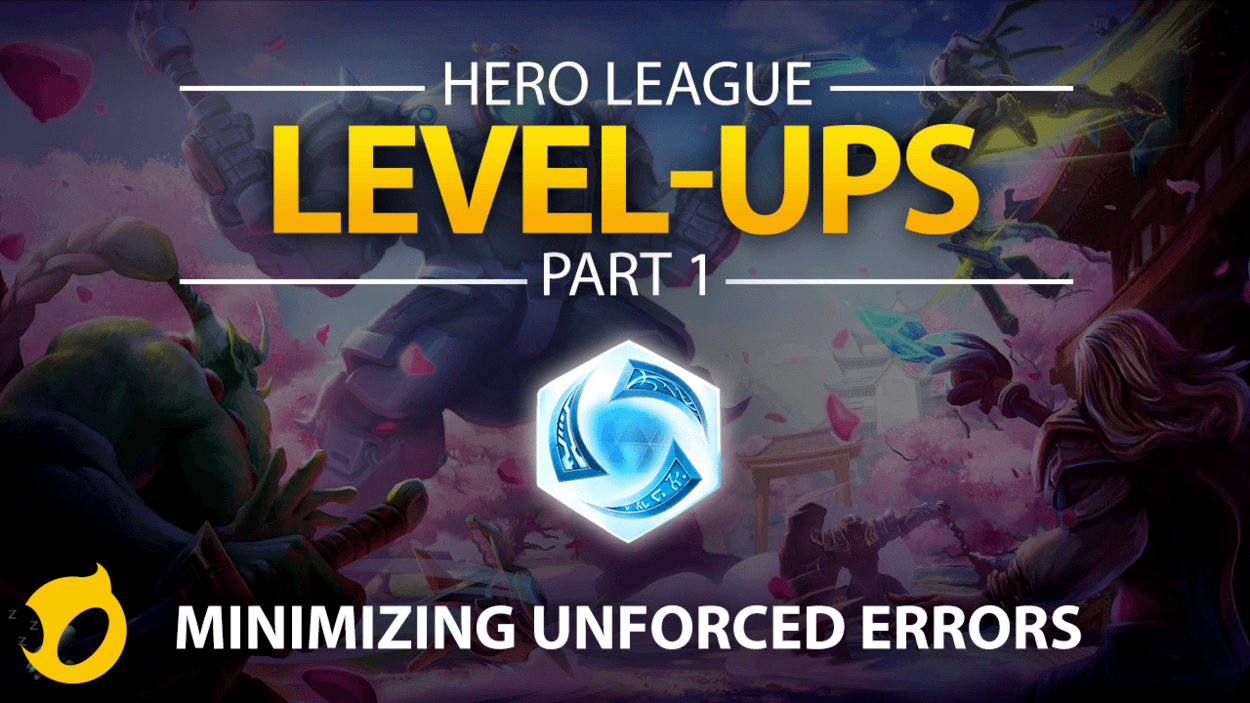 Hero League Level-Ups, Part 1:  Minimize Unforced Errors!