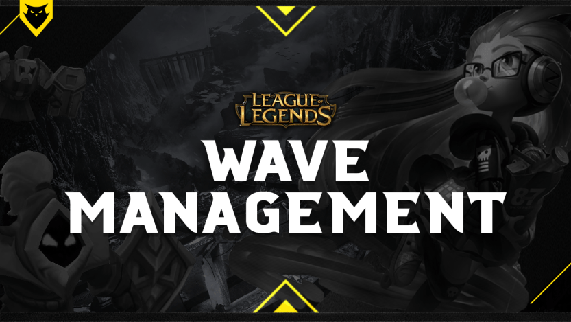 A Guide to Improving Your Wave Management in League of Legends