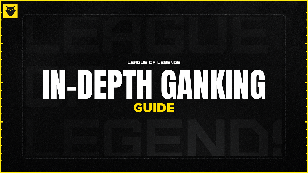 League of Legends: an In-Depth Ganking Guide