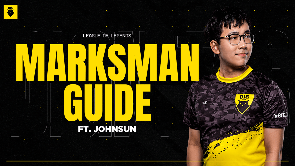 In Depth Marksman Guide For League Of Legends Featuring DIG LoL Johnsun 
