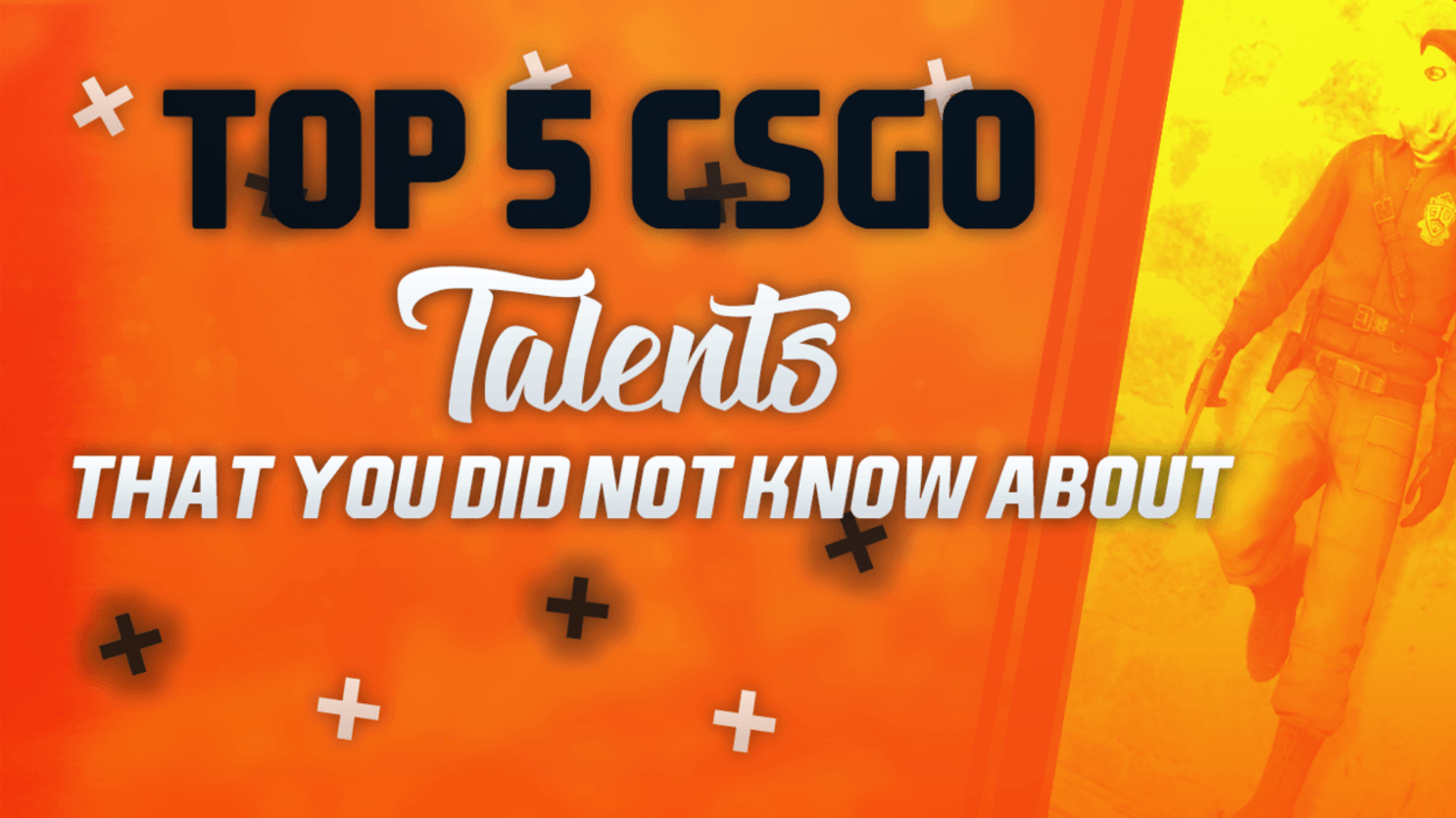 Top 5 CS:GO Talents That You’ve Most Likely Not Heard About