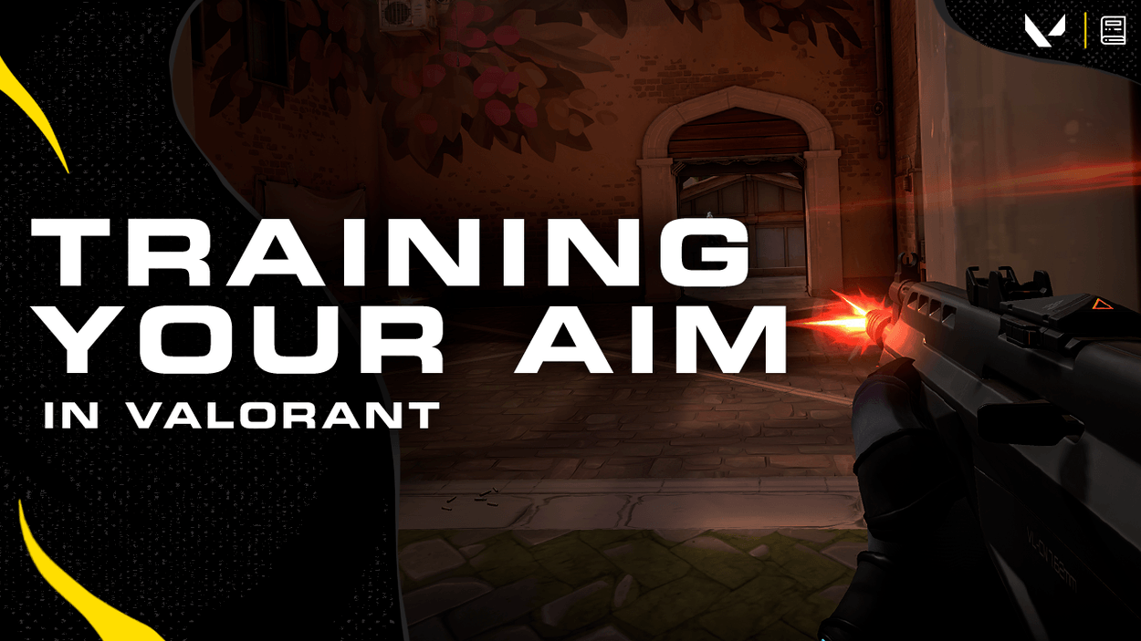 Training and Exercising your Aim - VALORANT Gameplay Guide