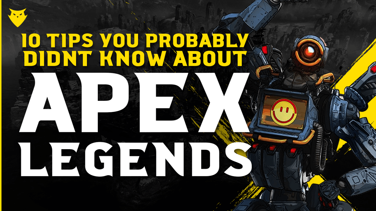 10 tips you probably didn’t know about APEX Legends