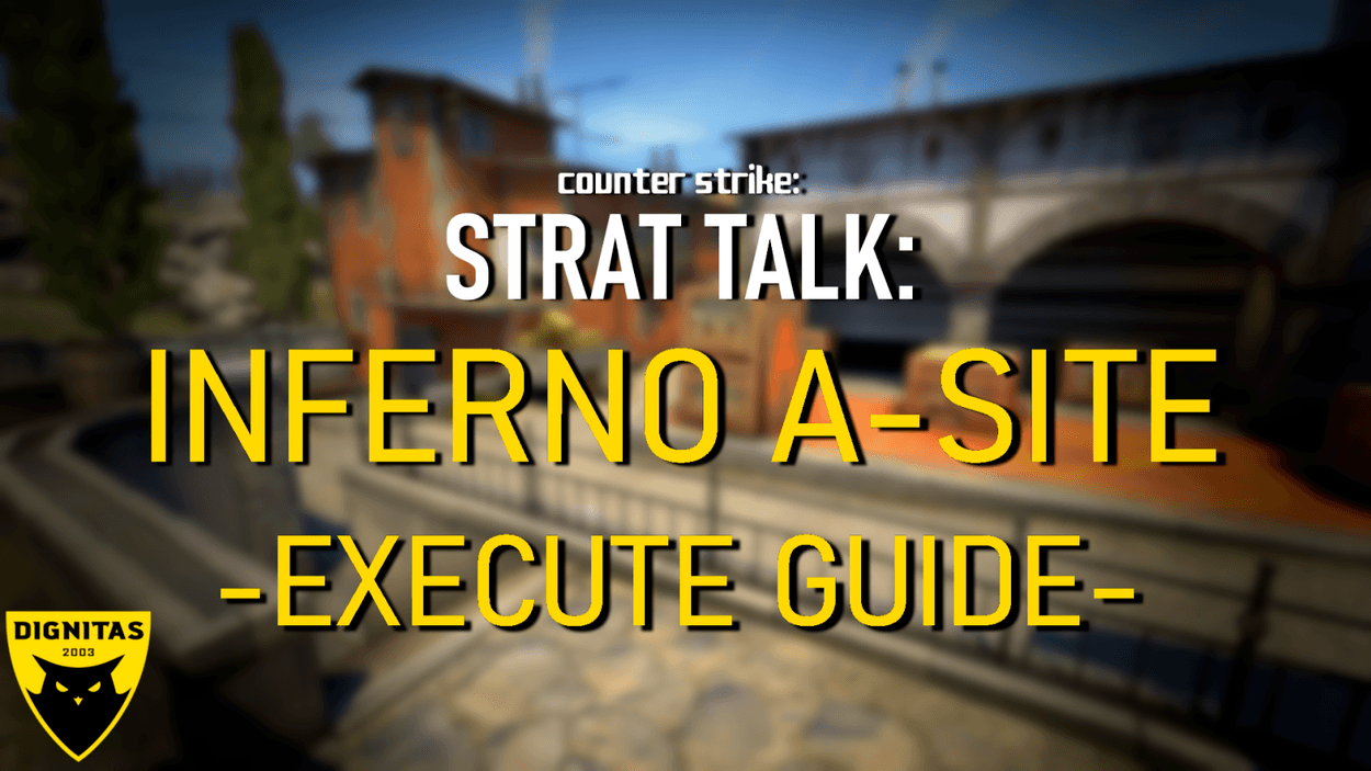 STRAT TALK: Blazing Inferno A - A Site Execute Guide Inferno
