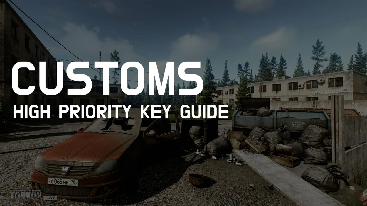 High Priority Key Guide for Customs  in Escape From Tarkov
