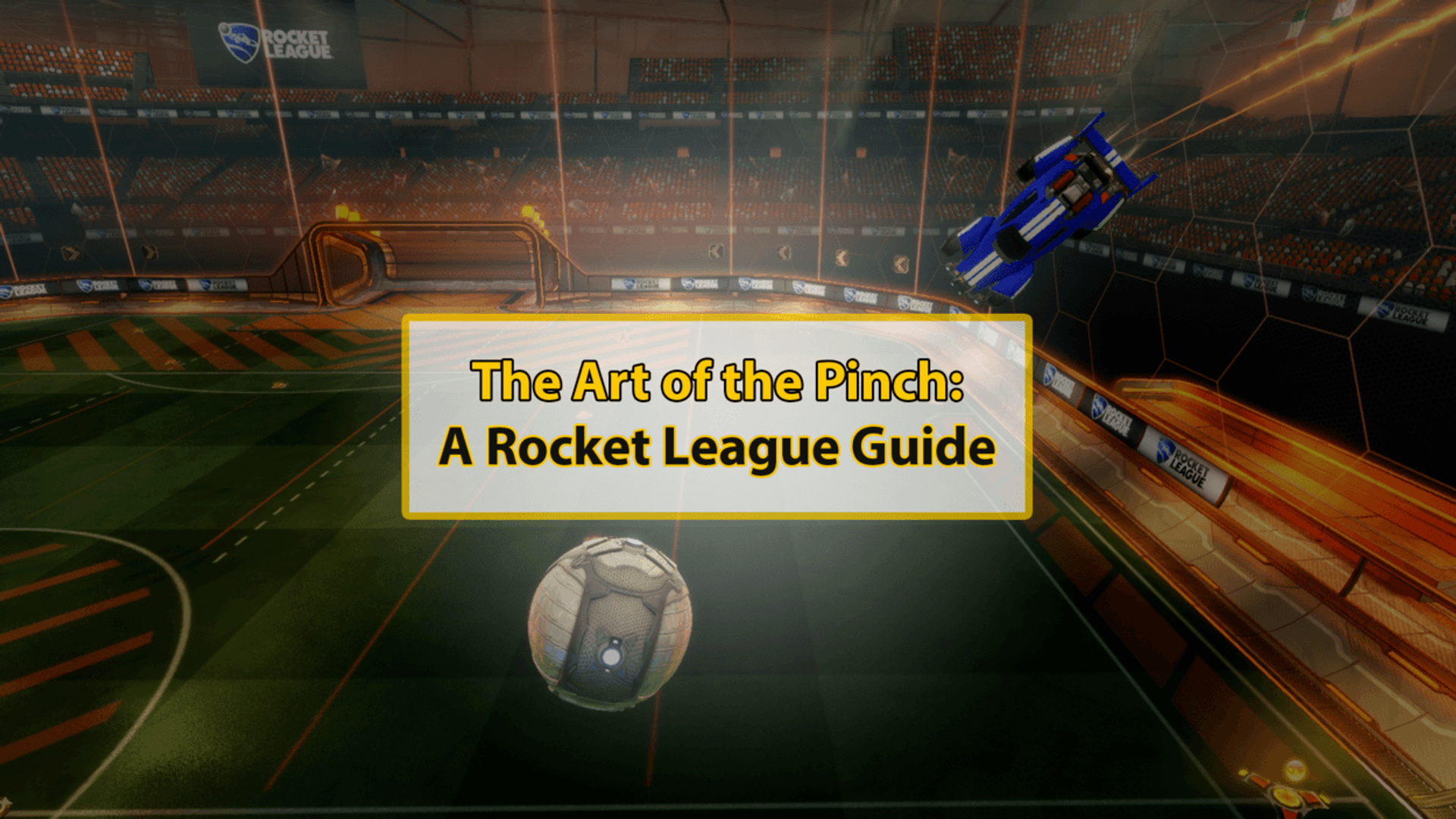 The Art of the Pinch a Rocket League Guide Dignitas