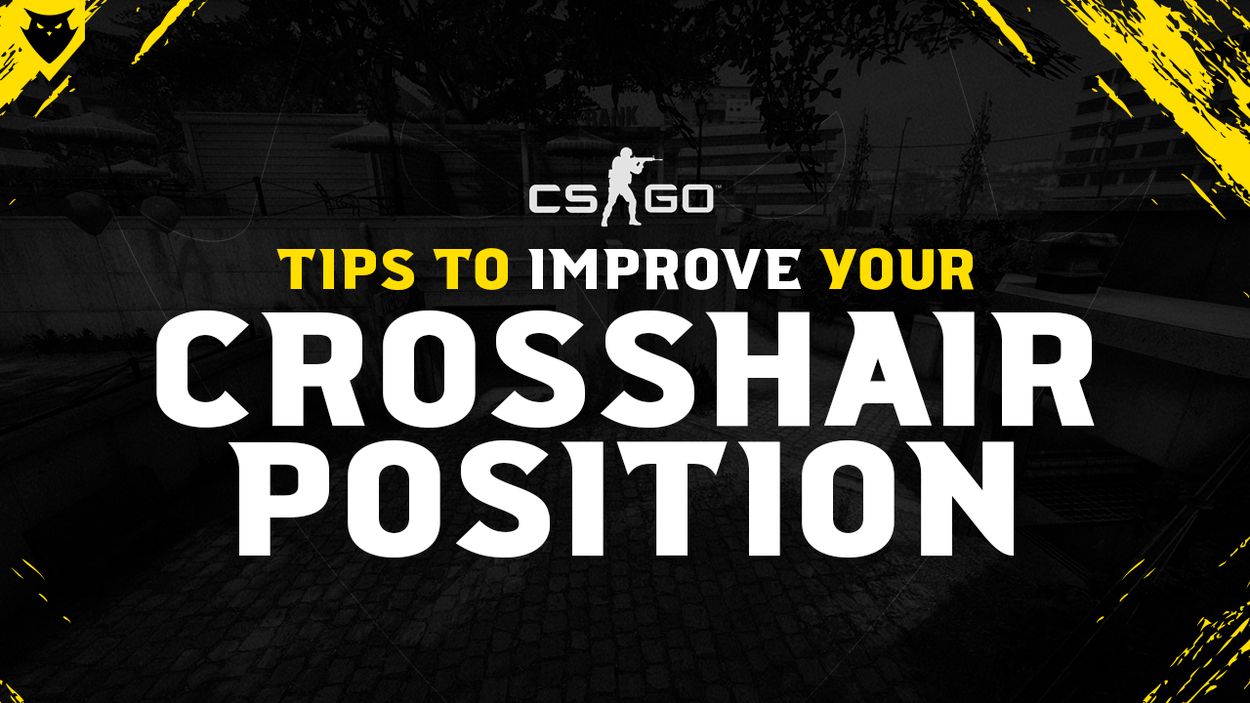 Tips to Improve you Crosshair Position