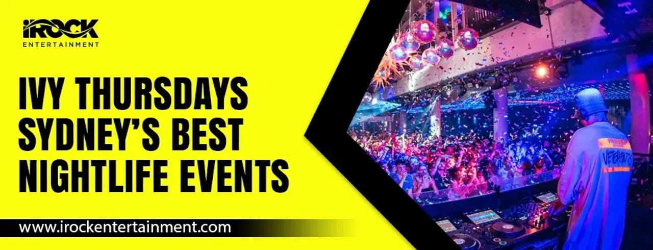 Ivy Thursdays: Sydney’s Best Nightlife Events