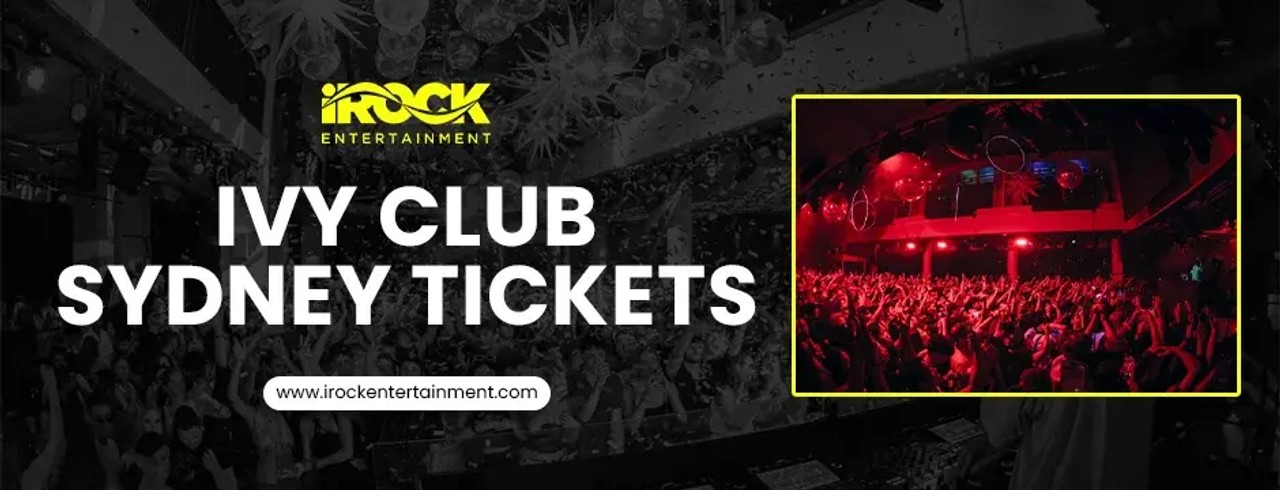 Ivy club Sydney tickets