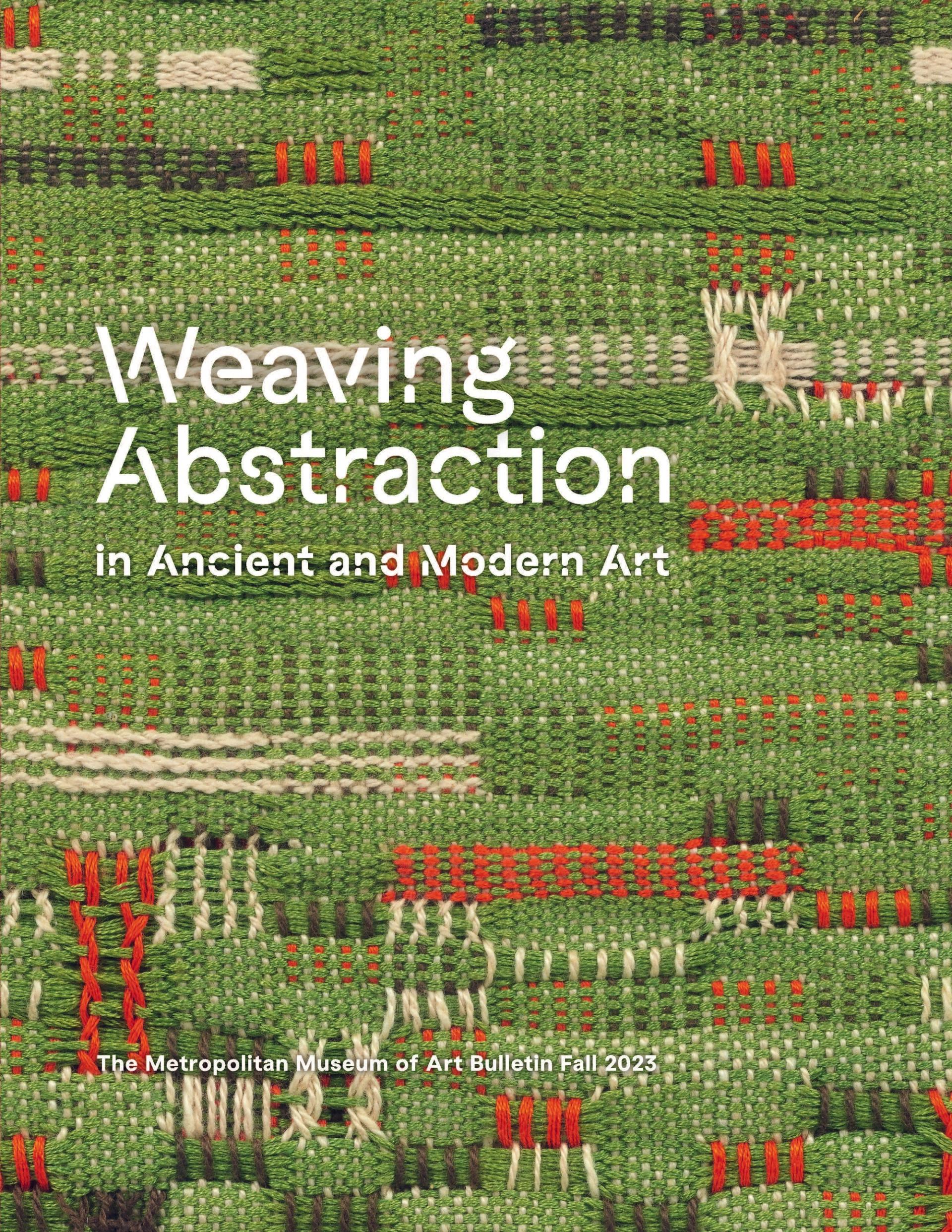 Weaving Abstraction in Ancient and Modern Art - The Metropolitan Museum