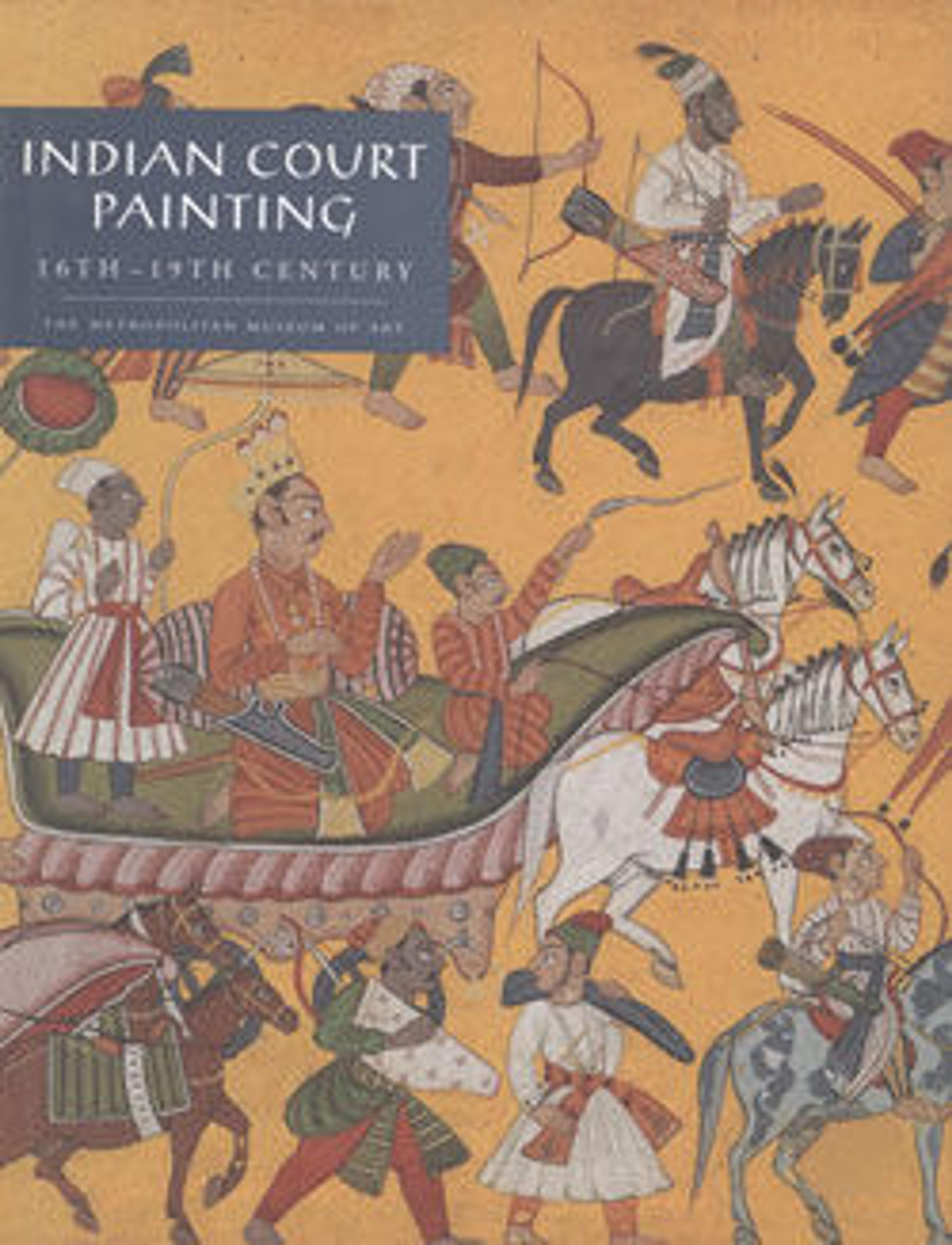 Indian Court Painting, 16th-19th Century