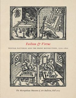 "Fashion & Virtue: Textile Patterns and the Print Revolution, 1520–1620"