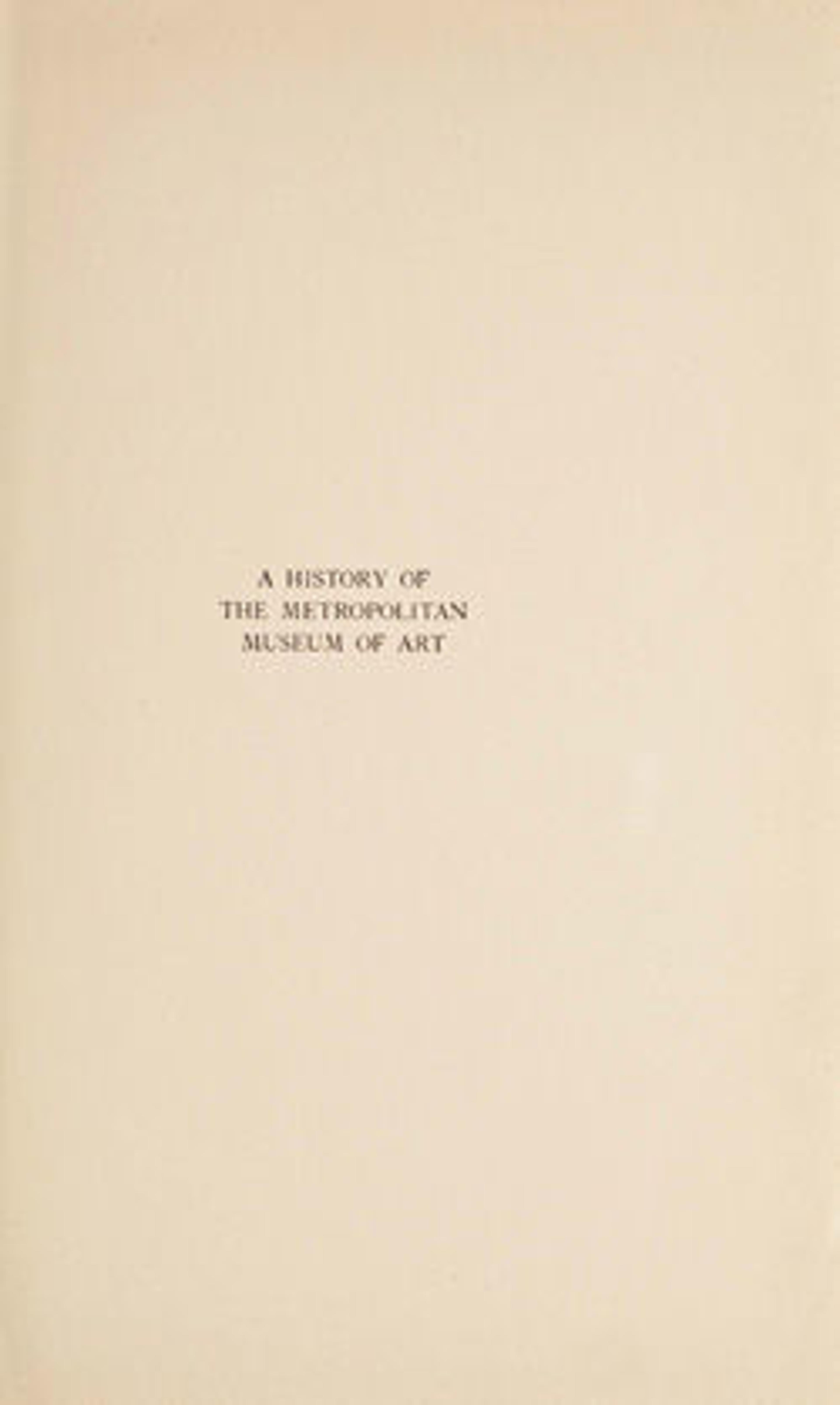 Cover of A History of The Metropolitan Museum of Art and Early Institutions of Art