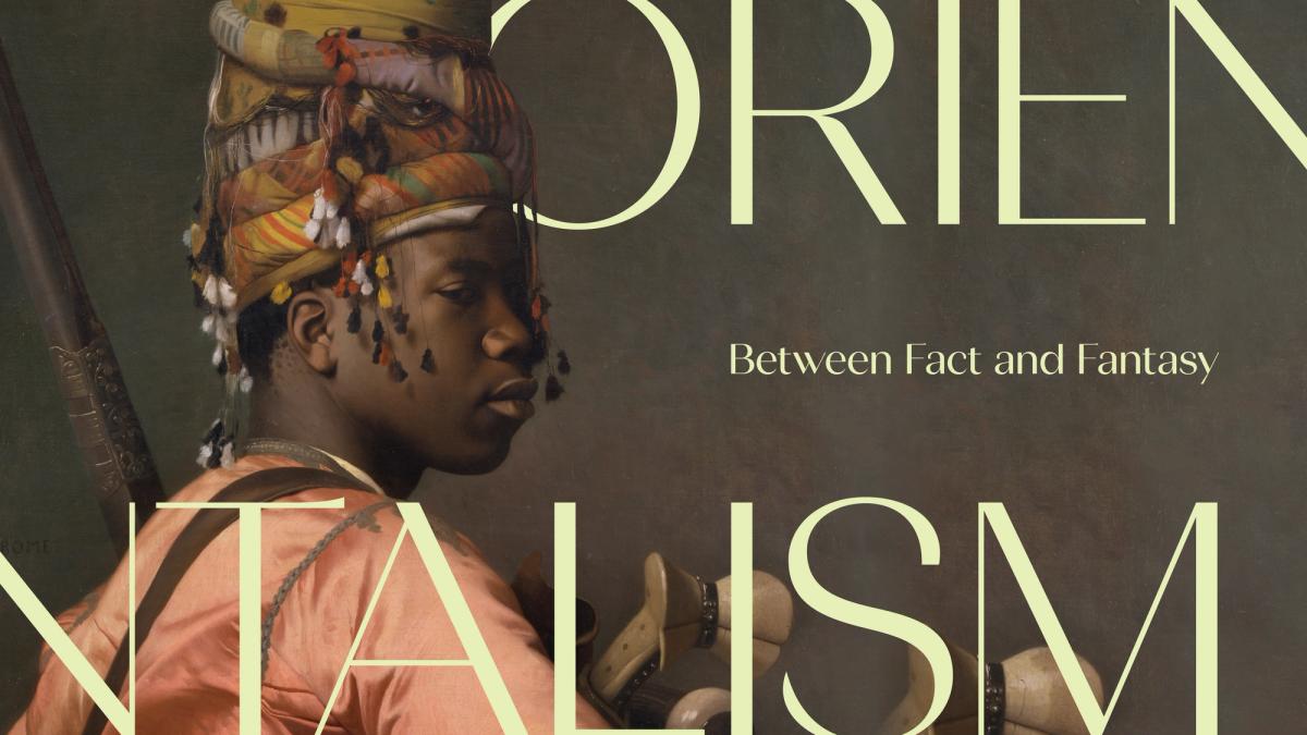 Orientalism: Between Fact and Fantasy