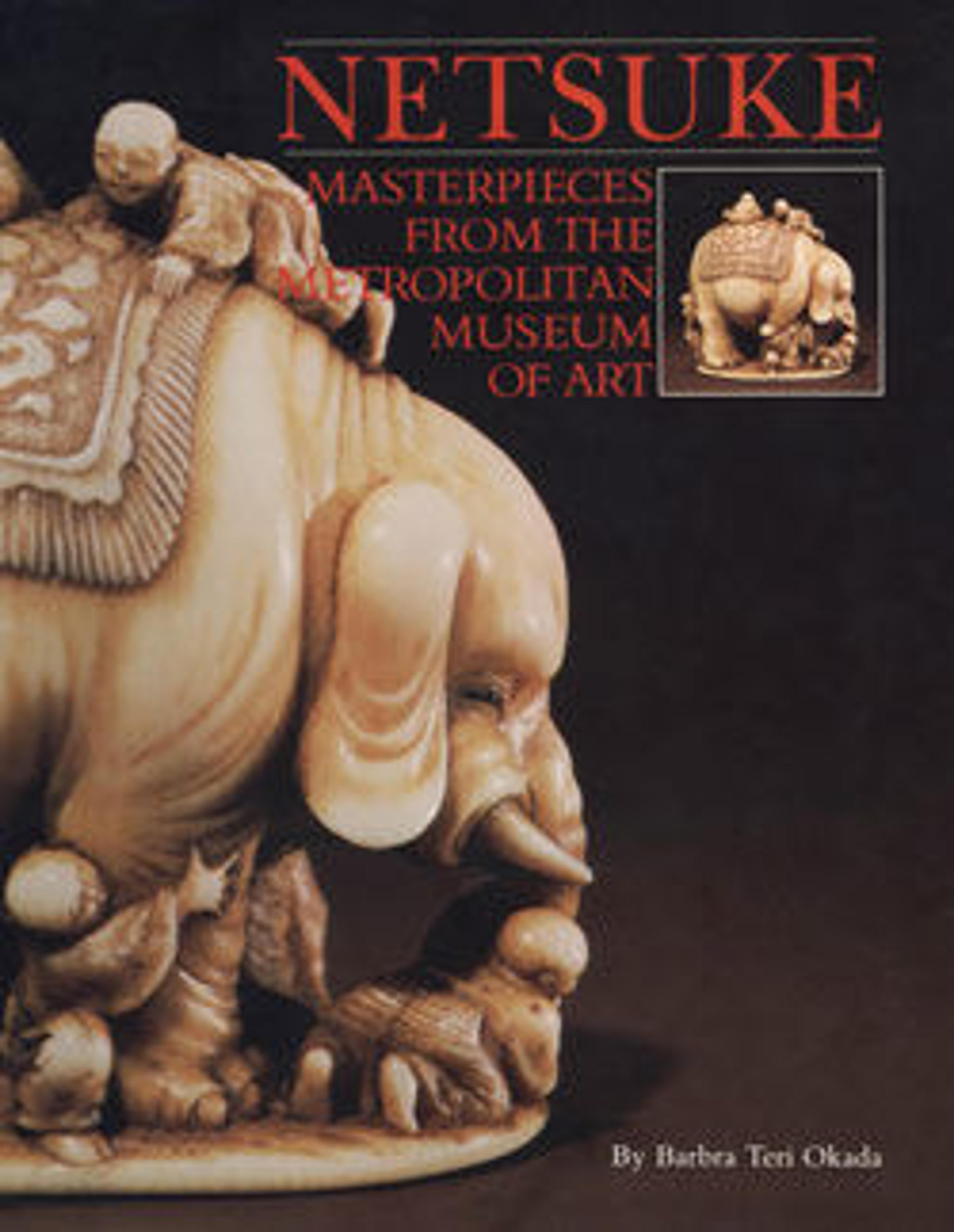 Netsuke: Masterpieces from The Metropolitan Museum of Art