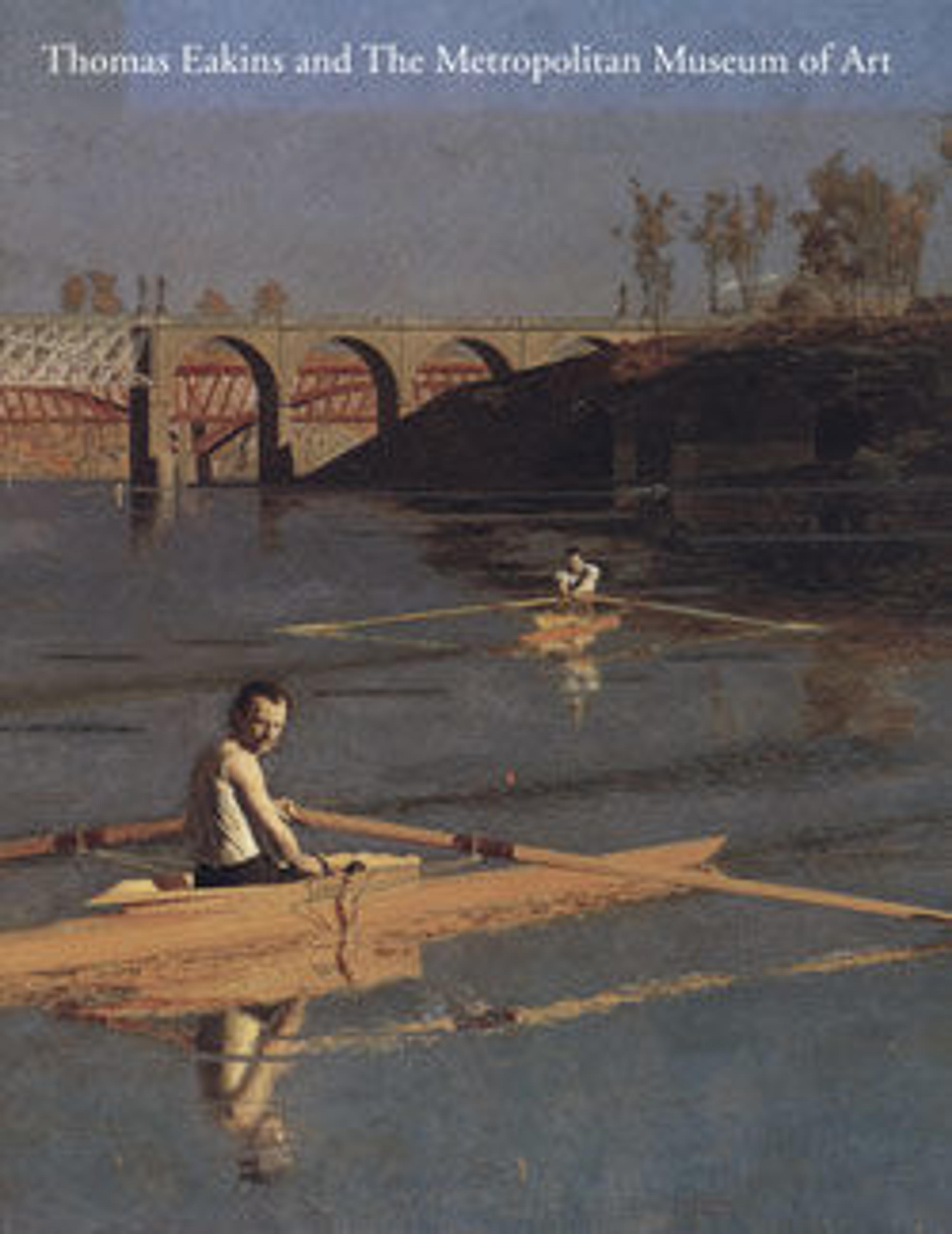 Thomas Eakins and The Metropolitan Museum of Art