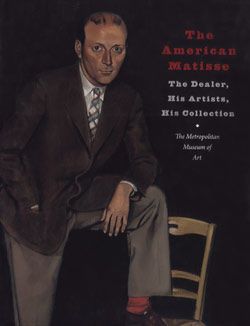 The American Matisse: The Dealer, His Artists, His