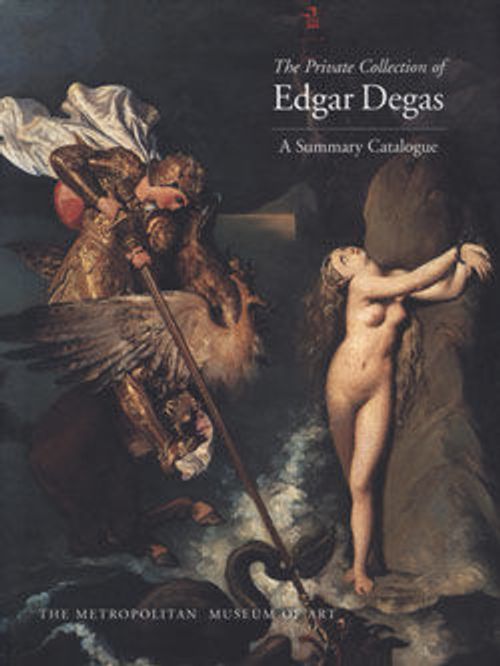 Image for The Private Collection of Edgar Degas: A Summary Catalogue