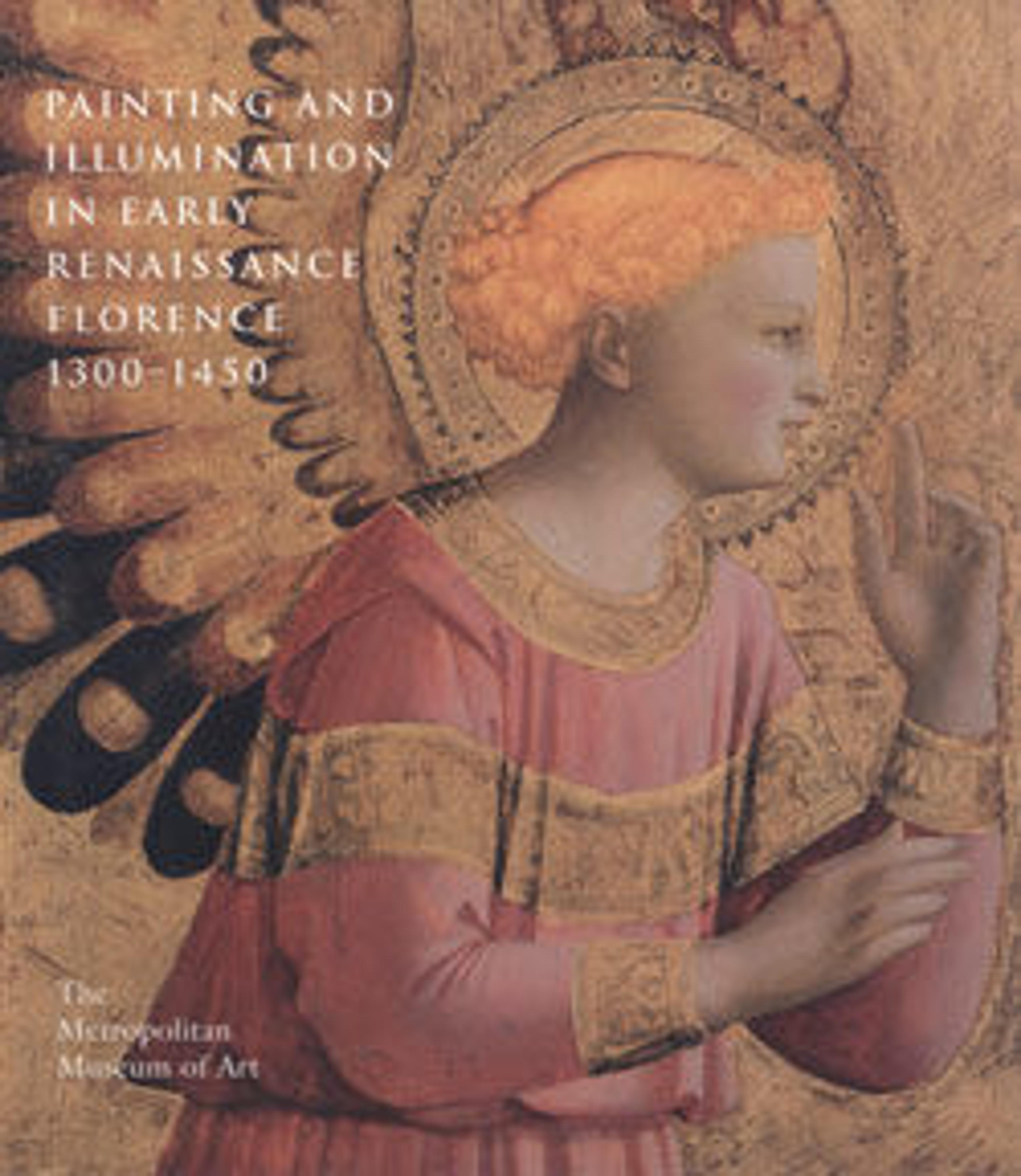 Painting and Illumination in Early Renaissance Florence, 1300-1450