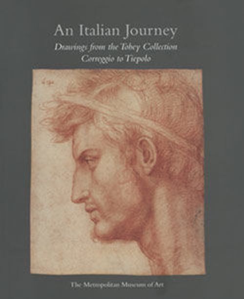 Image for An Italian Journey: Drawings from the Tobey Collection, Correggio to Tiepolo