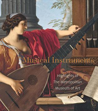 Musical Instruments: Highlights of The Metropolitan Museum of Art book cover