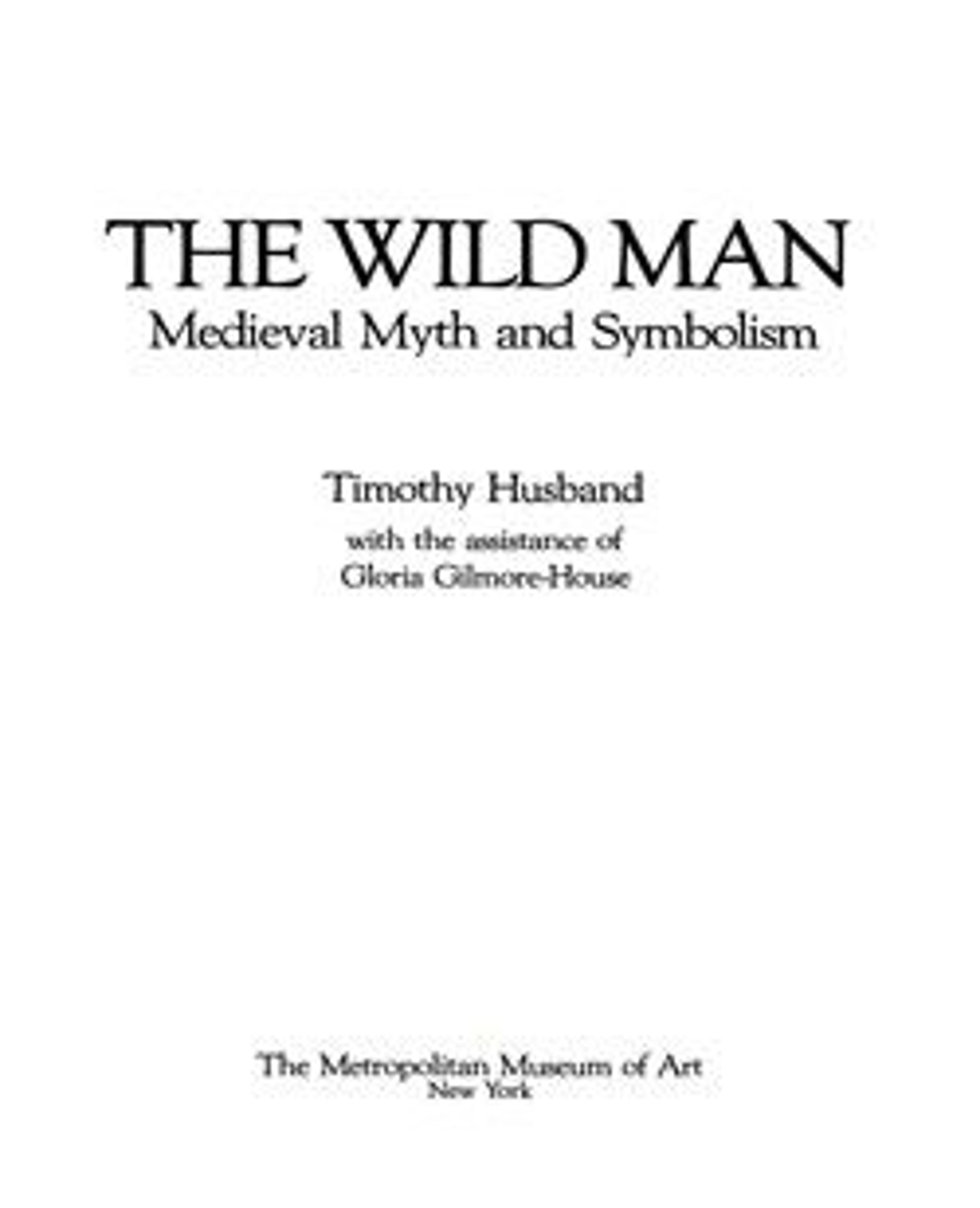 The Wild Man: Medieval Myth and Symbolism